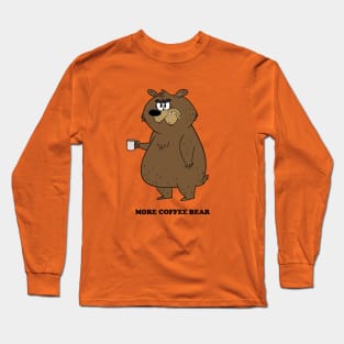 MORE COFFEE BEAR Long Sleeve T-Shirt